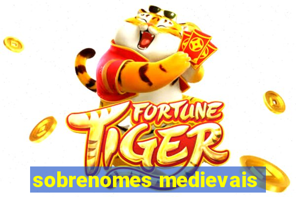 sobrenomes medievais